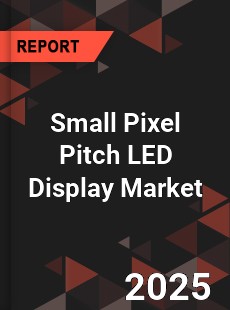 Global Small Pixel Pitch LED Display Market