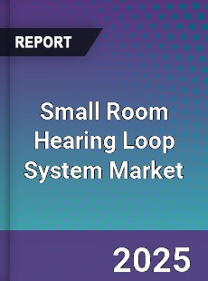 Global Small Room Hearing Loop System Market