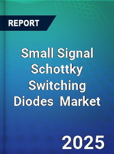 Global Small Signal Schottky Switching Diodes Industry