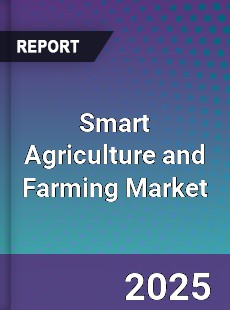 Global Smart Agriculture and Farming Market