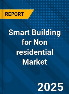Global Smart Building for Non residential Market