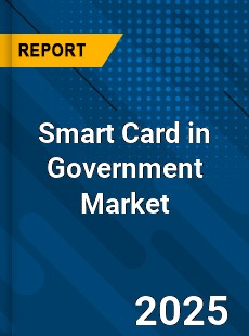 Worldwide Smart Card in Government Market