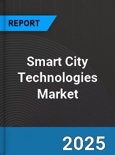 Global Smart City Technologies Market