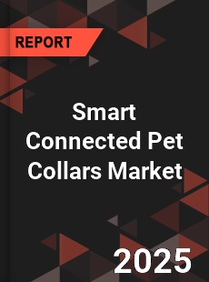 COVID 19 Outbreak Global Smart Connected Pet Collars Industry