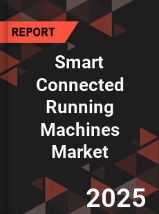 Global Smart Connected Running Machines Market