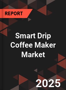 Smart Drip Coffee Maker Market