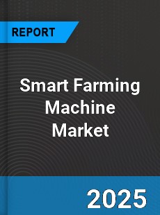 Global Smart Farming Machine Industry