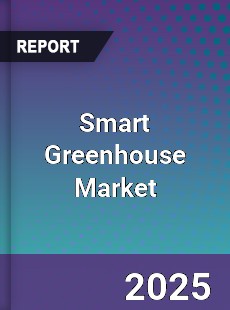 Global Smart Greenhouse Market