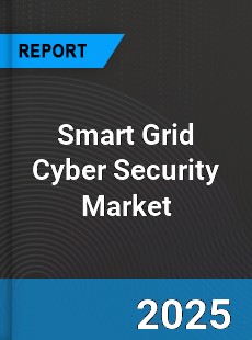 COVID 19 Outbreak Global Smart Grid Cyber Security Industry