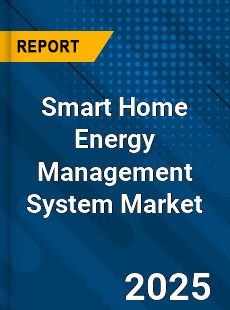 Global Smart Home Energy Management System Market