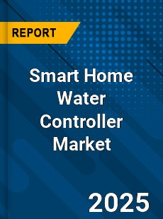 Global Smart Home Water Controller Market