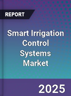 Smart Irrigation Control Systems Market
