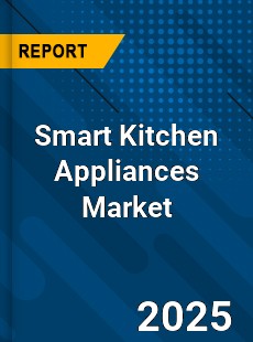 Global Smart Kitchen Appliances Market