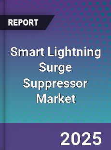 Smart Lightning Surge Suppressor Market