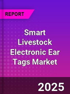 Smart Livestock Electronic Ear Tags Global and China Top Players Market