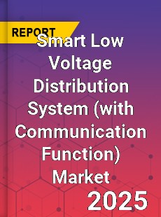 Smart Low Voltage Distribution System Global and China Top Players Market
