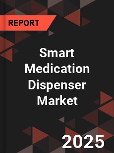 Smart Medication Dispenser Market