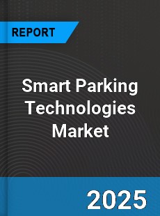 Worldwide Smart Parking Technologies Market