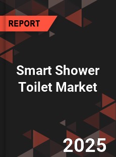 Smart Shower Toilet Global and China Top Players Market