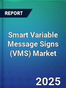 Smart Variable Message Signs Market