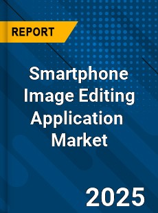 Global Smartphone Image Editing Application Market