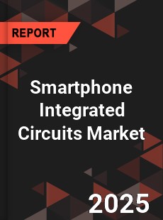 COVID 19 Outbreak Global Smartphone Integrated Circuits Industry