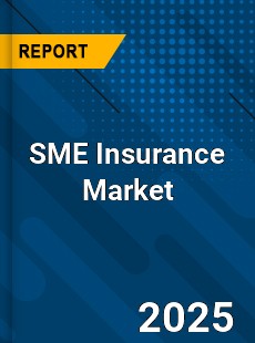 Global SME Insurance Market