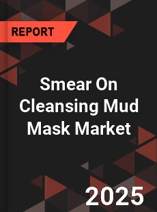 Smear On Cleansing Mud Mask Market