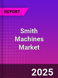 Global Smith Machines Market