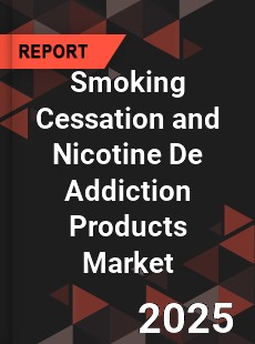 Global Smoking Cessation and Nicotine De Addiction Products Market