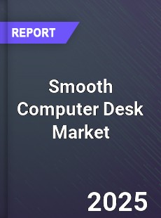 Global Smooth Computer Desk Market