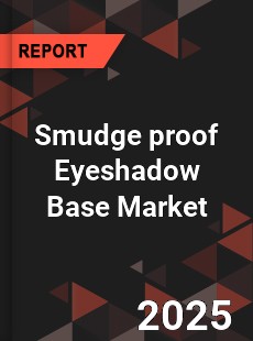 Smudge proof Eyeshadow Base Market