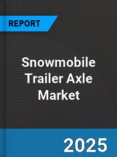 Global Snowmobile Trailer Axle Market