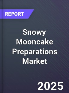 Snowy Mooncake Preparations Market