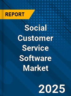 Global Social Customer Service Software Market