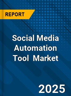Social Media Automation Tool Global and China Top Players Market