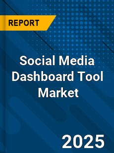 Social Media Dashboard Tool Global and China Top Players Market