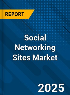 Global Social Networking Sites Market