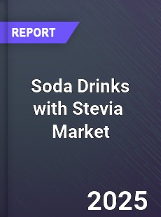 Global Soda Drinks with Stevia Industry