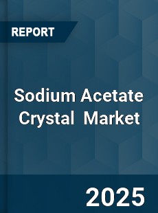 Global Sodium Acetate Crystal Industry