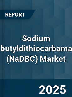Sodium Dibutyldithiocarbamate Market