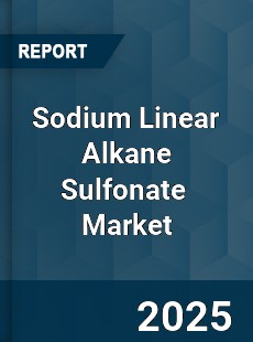 Global Sodium Linear Alkane Sulfonate Industry