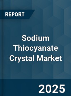Sodium Thiocyanate Crystal Market