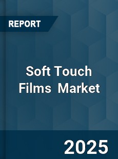 Global Soft Touch Films Market