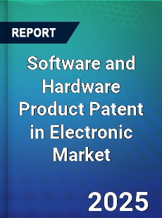 Global Software and Hardware Product Patent in Electronic Market