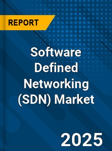 Global Software Defined Networking Market