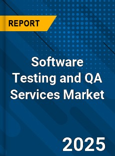 Report on Global Software Testing and QA Services Market