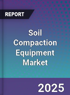 Soil Compaction Equipment Market