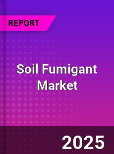 Global Soil Fumigant Market