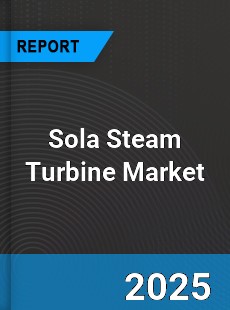 Global Sola Steam Turbine Industry